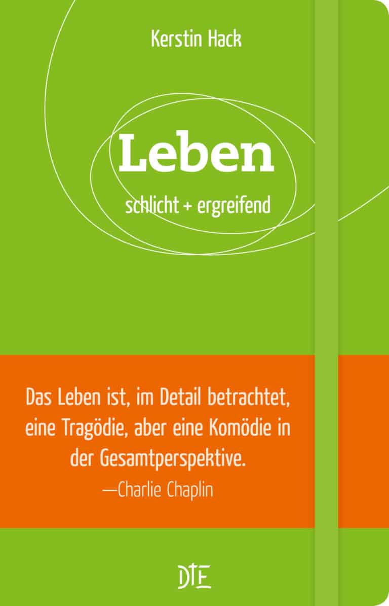 Leben. schlicht + ergreifend | Kerstin Hack