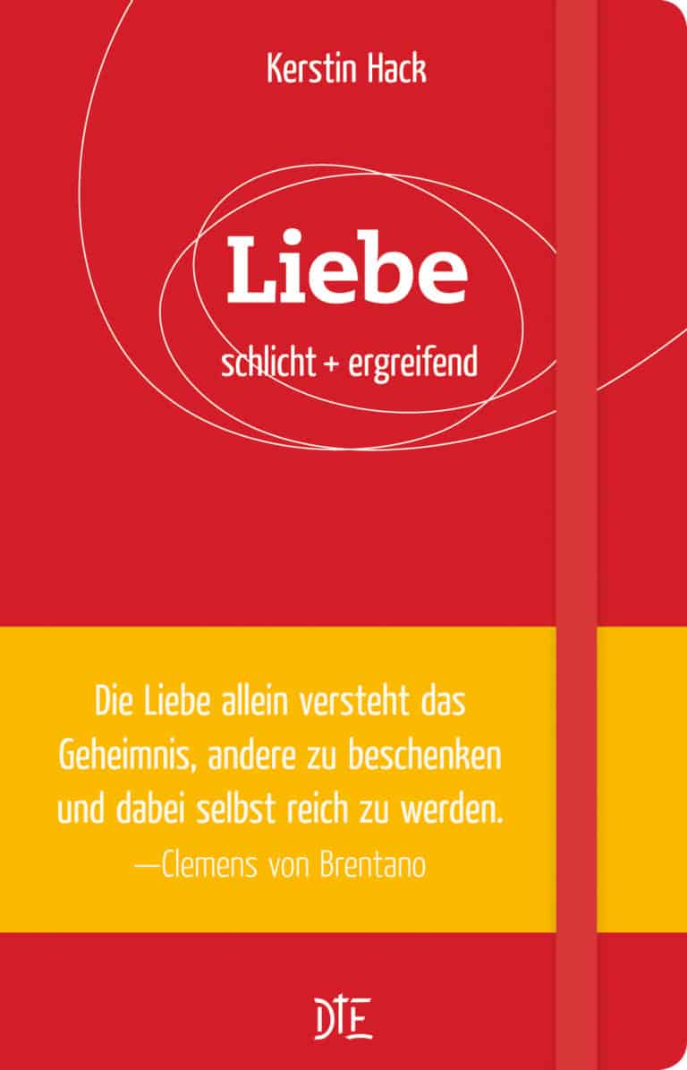 E-Book: Liebe. schlicht + ergreifend | Kerstin Hack