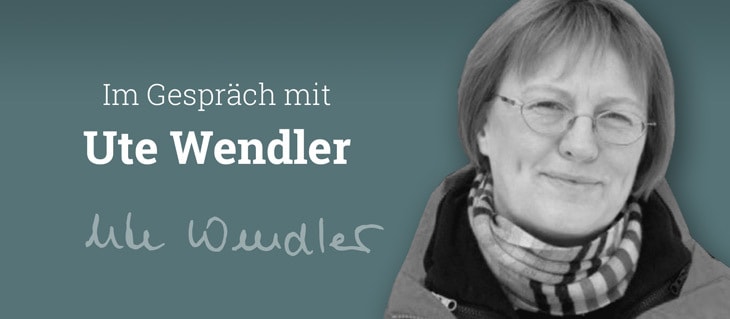 Unsere Autoren kennenlernen: Ute Wendler