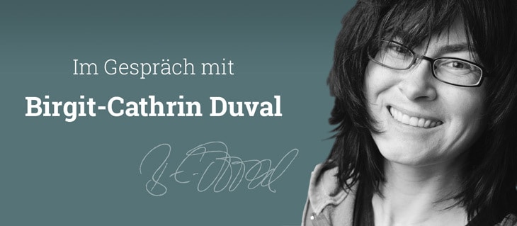 Unsere Autoren kennenlernen: Birgit-Cathrin Duval