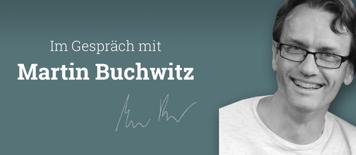 Unsere Autoren kennenlernen: Martin Buchwitz