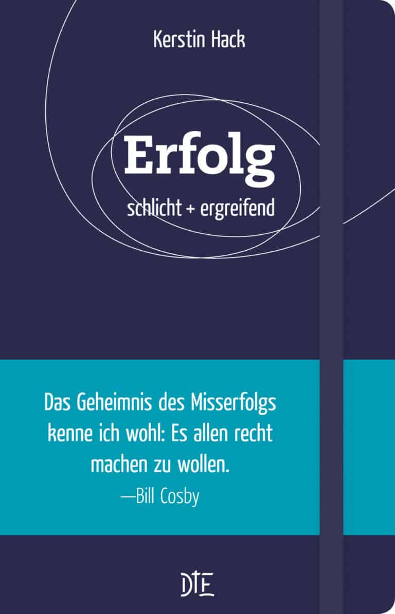Erfolg. schlicht + ergreifend | Kerstin Hack