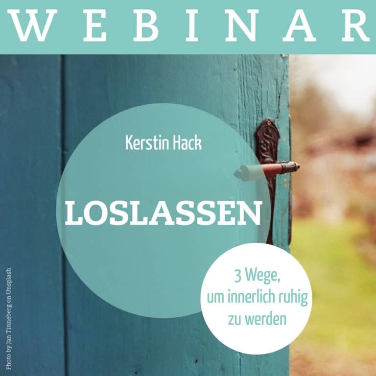 Webinar: Loslassen. 3 Wege, um innerlich ruhig zu werden