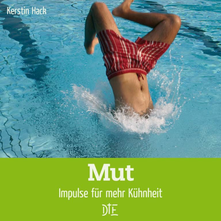 Mut. Impulse für mehr Kühnheit | Kerstin Hack