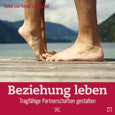 E-Book: Beziehung leben. Tragfähige Partnerschaften gestalten | Hanna & Harald Sommerfeld