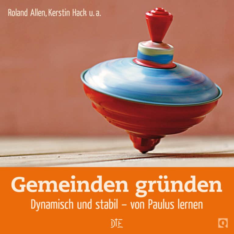 E-Book: Gemeinden gründen. Dynamisch und stabil – von Paulus lernen | Roland Allen, Kerstin Hack u.a.
