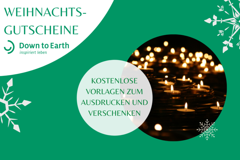 Gutscheine von Down to Earth zum Ausdrucken und Verschenken
